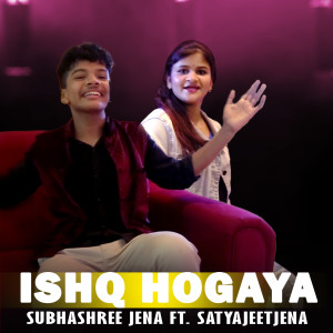 Dengarkan Ishq Hogaya lagu dari Subhashree Jena dengan lirik