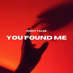 ดาวน์โหลดและฟังเพลง You Found Me พร้อมเนื้อเพลงจาก Night Tales