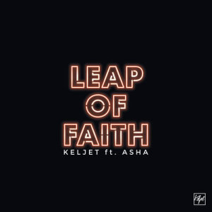 ดาวน์โหลดและฟังเพลง Leap Of Faith พร้อมเนื้อเพลงจาก Keljet