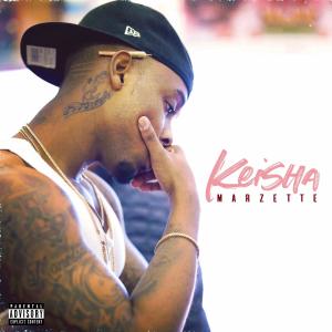 Marzette的專輯Keisha (Explicit)