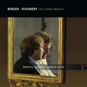 อัลบัม Berger: Die schöne Müllerin, Op. 11 / Schubert: Die schöne Müllerin, D. 795 ศิลปิน Markus Schaefer