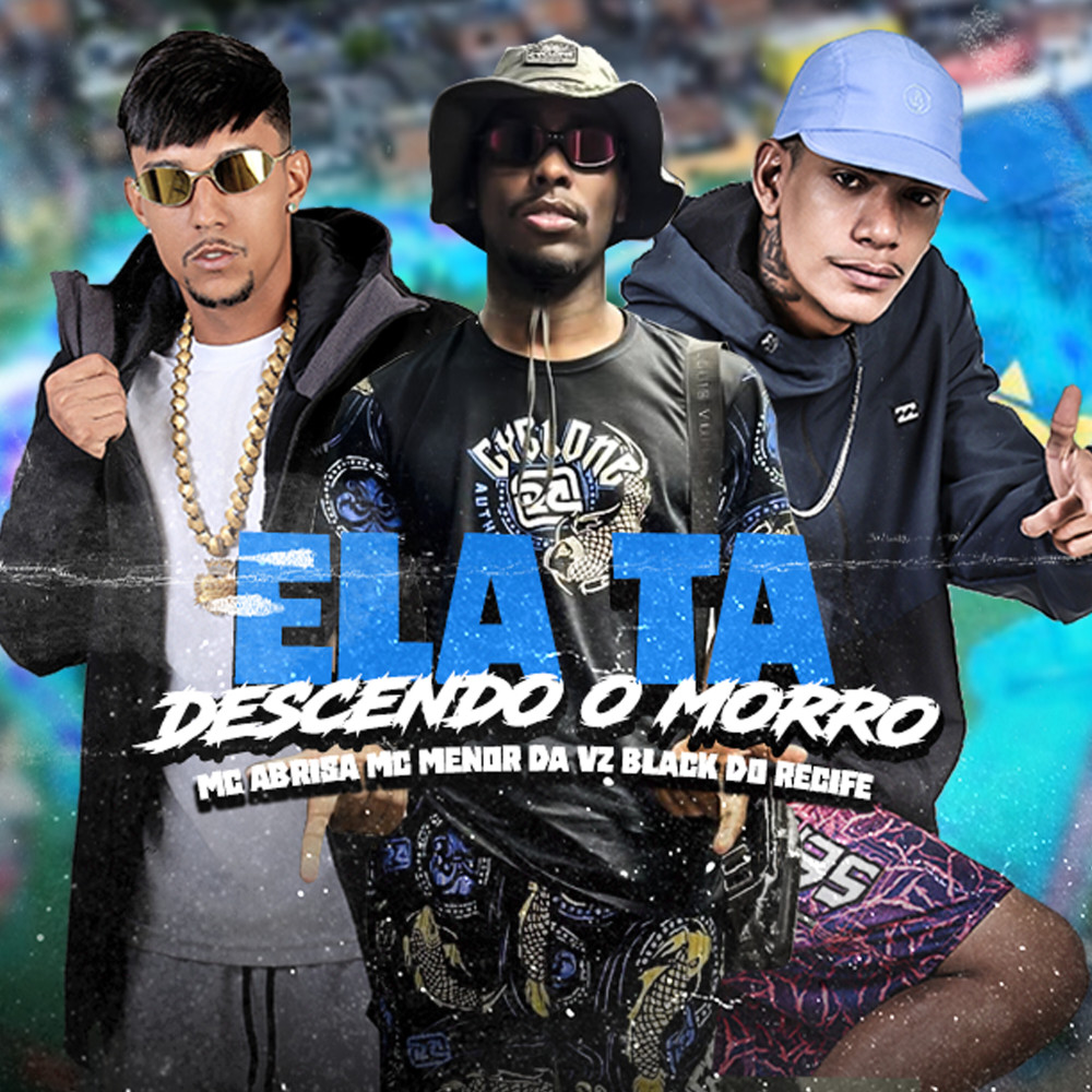 Ela Ta Descendo o Morro (Brega Funk|Explicit)
