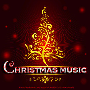 Christmas Music: Instrumental Piano, Romantic Piano, Christmas Piano, Piano Music, Relaxing Piano, Holiday Music dari Christmas Music