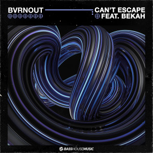 收聽Bvrnout的Can't Escape (feat. Bekah)歌詞歌曲