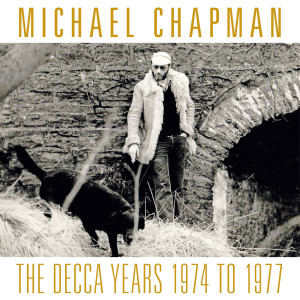 Michael Chapman的专辑The Decca Years 1974 to 1977