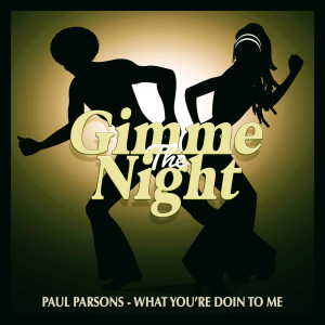 收聽Paul Parsons的What You're Doin to Me歌詞歌曲