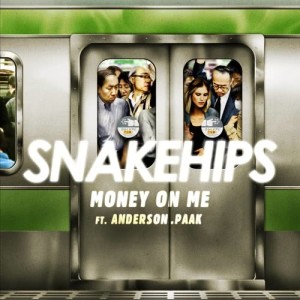 ดาวน์โหลดและฟังเพลง Money On Me พร้อมเนื้อเพลงจาก Snakehips