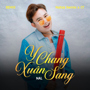 NAL的專輯Y Chang Xuân Sang (Remix)