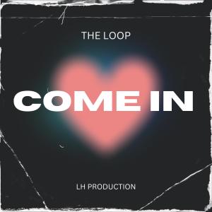 อัลบัม Come in (Explicit) ศิลปิน The Loop