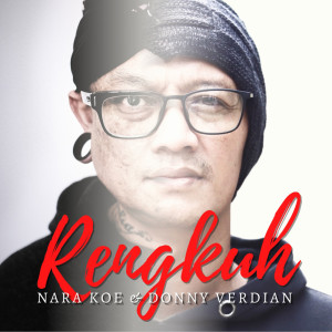 Listen to Rengkuh song with lyrics from Narakoe