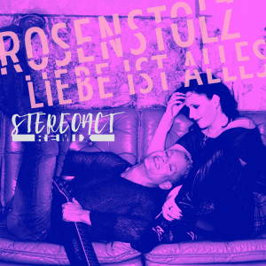 Rosenstolz的專輯Liebe ist alles (Stereoact Remix)