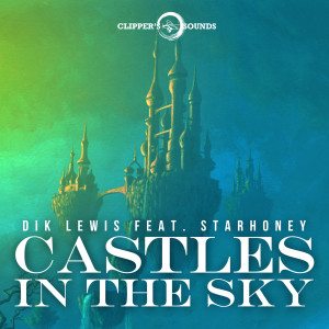 收聽Dik Lewis的Castles in the Sky (Radio Edit)歌詞歌曲
