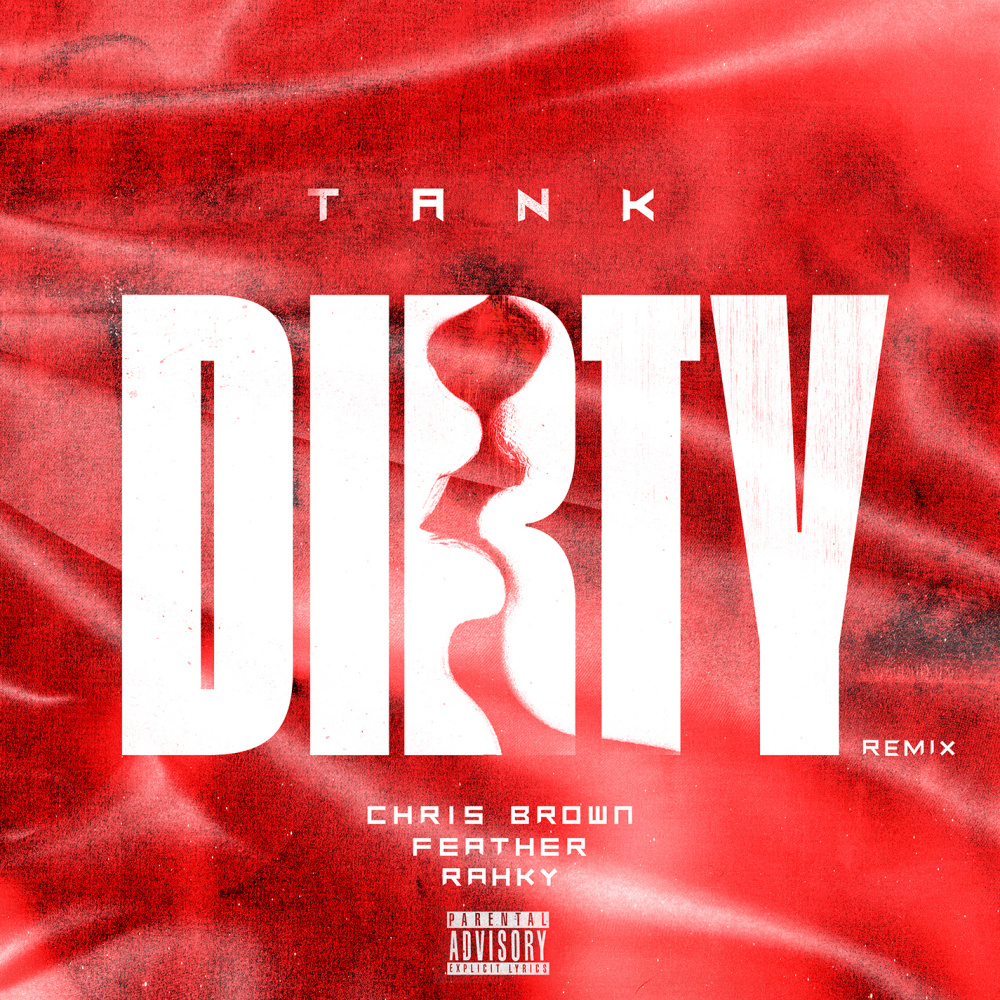 Dirty (Remix) [feat. Chris Brown, Feather & Rahky] (Explicit) (Remix|Explicit)