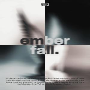 Listen to ember fall. song with lyrics from Rizpect