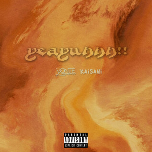 kaisani的专辑Yeayuhhh!! (Explicit)