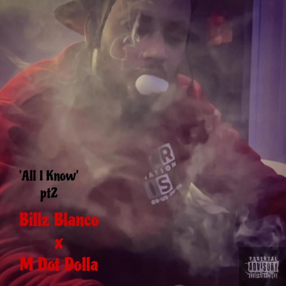 All I Know pt2 (feat. Billz Blanco) (Explicit)