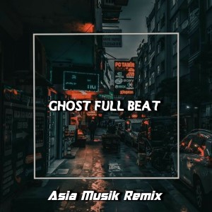 Dengarkan Ghost full beat lagu dari Dj sayang dengan lirik
