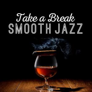 Take a Break Smooth Jazz