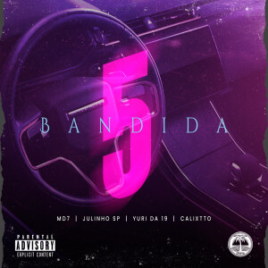 Album 5 BANDIDA (Explicit) from Calixtto