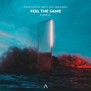 收听Felix Austin的Feel The Same(feat. Sofuu)歌词歌曲