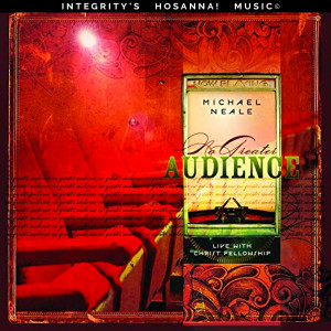 Michael Neale的专辑No Greater Audience (Live)
