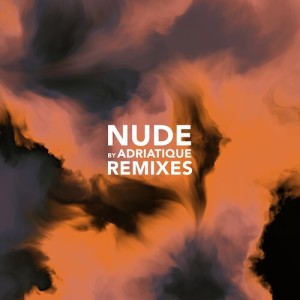 Adriatique的專輯Nude Remixes