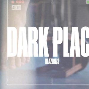 ดาวน์โหลดและฟังเพลง Dark Place (Explicit) พร้อมเนื้อเพลงจาก Blazeon3