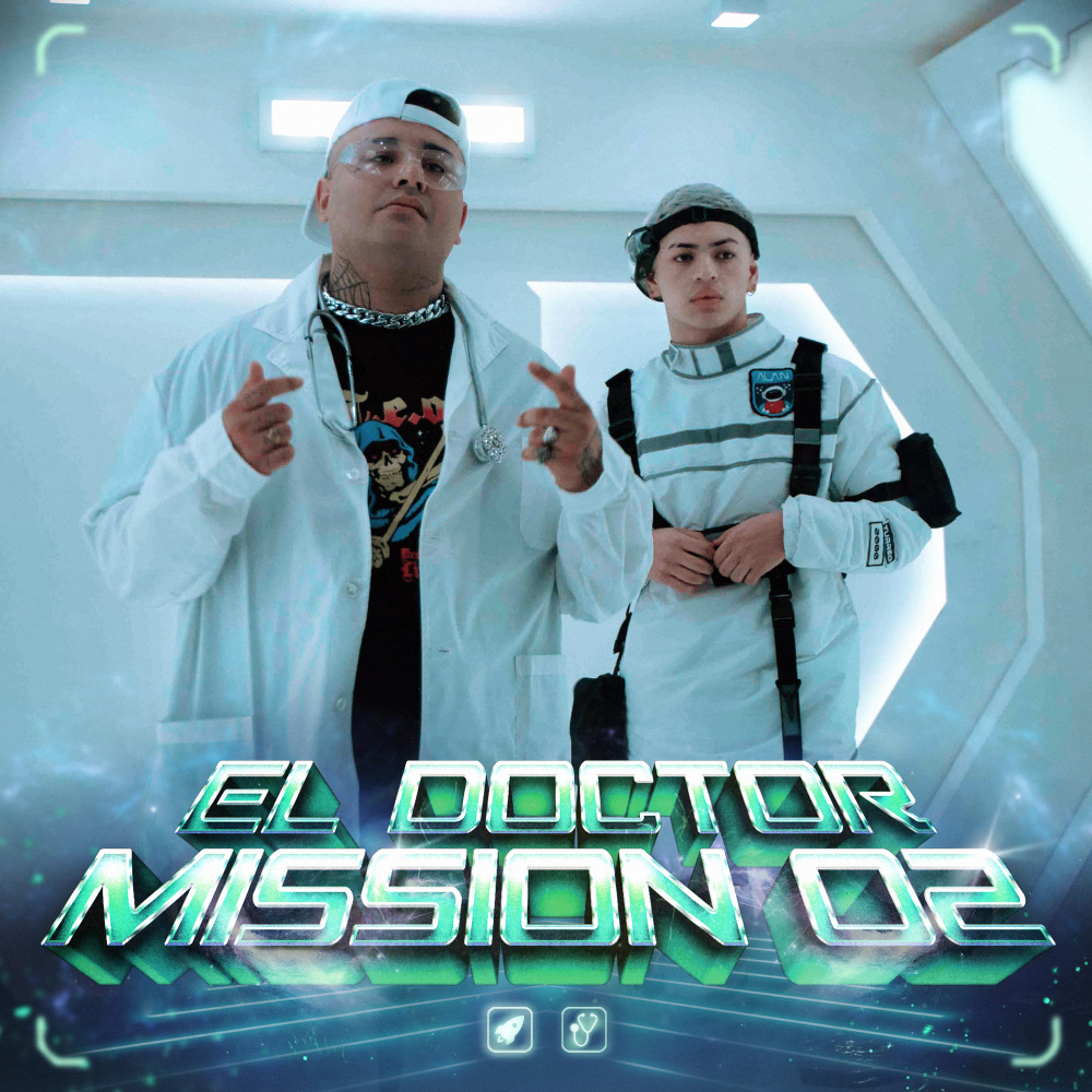 EL DOCTOR | Mission 02 (Explicit)