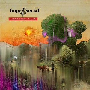 Hope And Social的專輯Northern Time