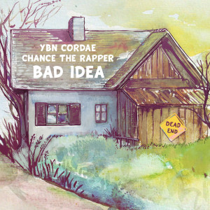 收聽YBN Cordae的Bad Idea (feat. Chance the Rapper) (Explicit)歌詞歌曲