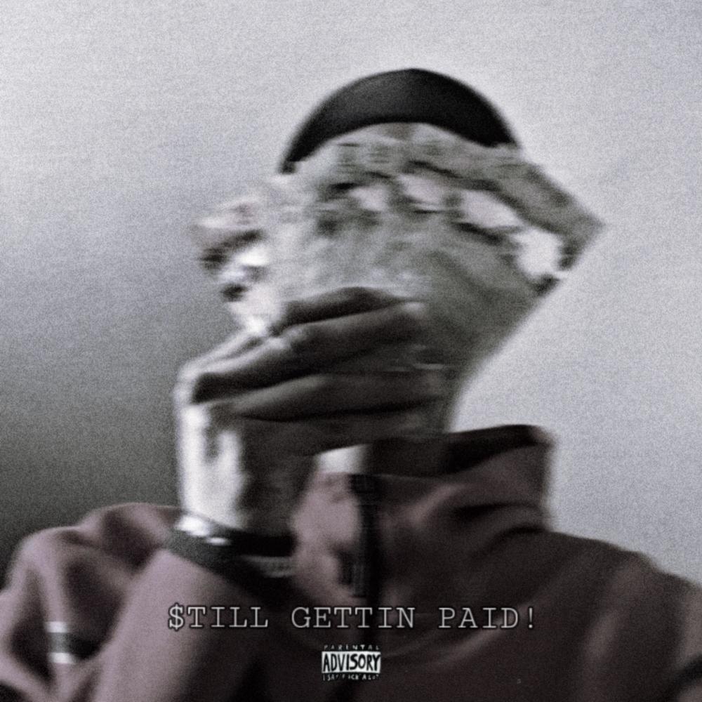 $tILL GETTIN PAID! (feat. Kxrï) (Explicit)