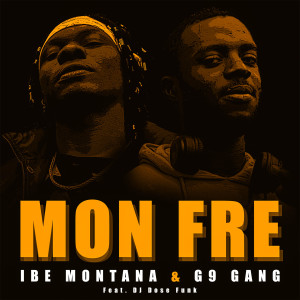 Listen to Mon Fre (Explicit) song with lyrics from Ibe Montana