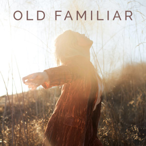 อัลบัม Old Familiar ศิลปิน Liz Longley