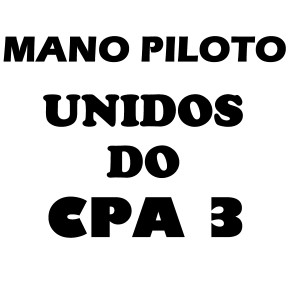 Mano Piloto的專輯Unidos do Cpa 3 (Explicit)