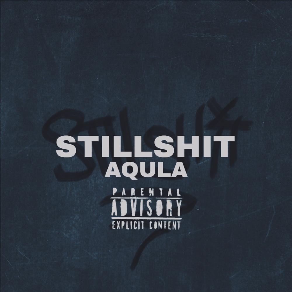 STILLSHIT (Explicit)