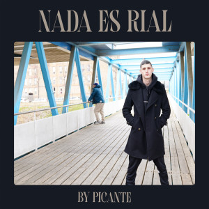 收聽Picante的Nada es Rial歌詞歌曲