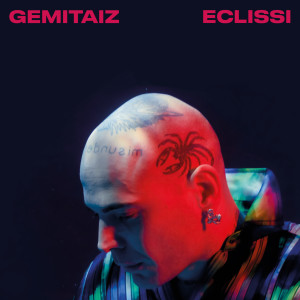 Gemitaiz的專輯Eclissi (Explicit)