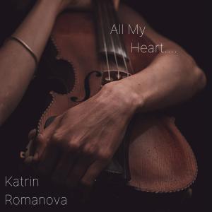 อัลบัม All My Heart ศิลปิน Katrin Romanova