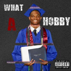 Nav1an的專輯What A Hobby (Explicit)