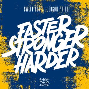 Listen to Faster, Stronger, Harder (Radio Mix) song with lyrics from Sweet Beatz