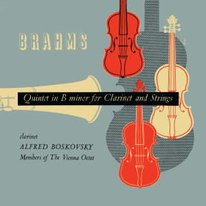 อัลบัม Brahms: Clarinet Quintet, Op. 115; Mozart: Clarinet Quintet, K. 581 (Vienna Octet — Complete Decca Recordings Vol. 5) ศิลปิน Wiener Oktett