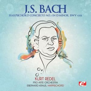 J.S. Bach: Harpsichord Concerto No. 1 in D Minor, BWV 1052 (Digitally Remastered)