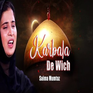 Album Karbala De Wich oleh Saima Mumtaz