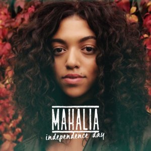 ดาวน์โหลดและฟังเพลง Independence Day พร้อมเนื้อเพลงจาก Mahalia