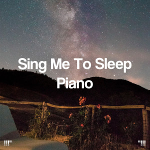 อัลบัม "!!! Sing Me To Sleep Piano !!!" ศิลปิน Relaxing Piano Music Consort