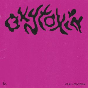 Album Oxytoxin from Otik