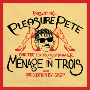 Album Menage in Trois (Explicit) oleh Pleasure Pete