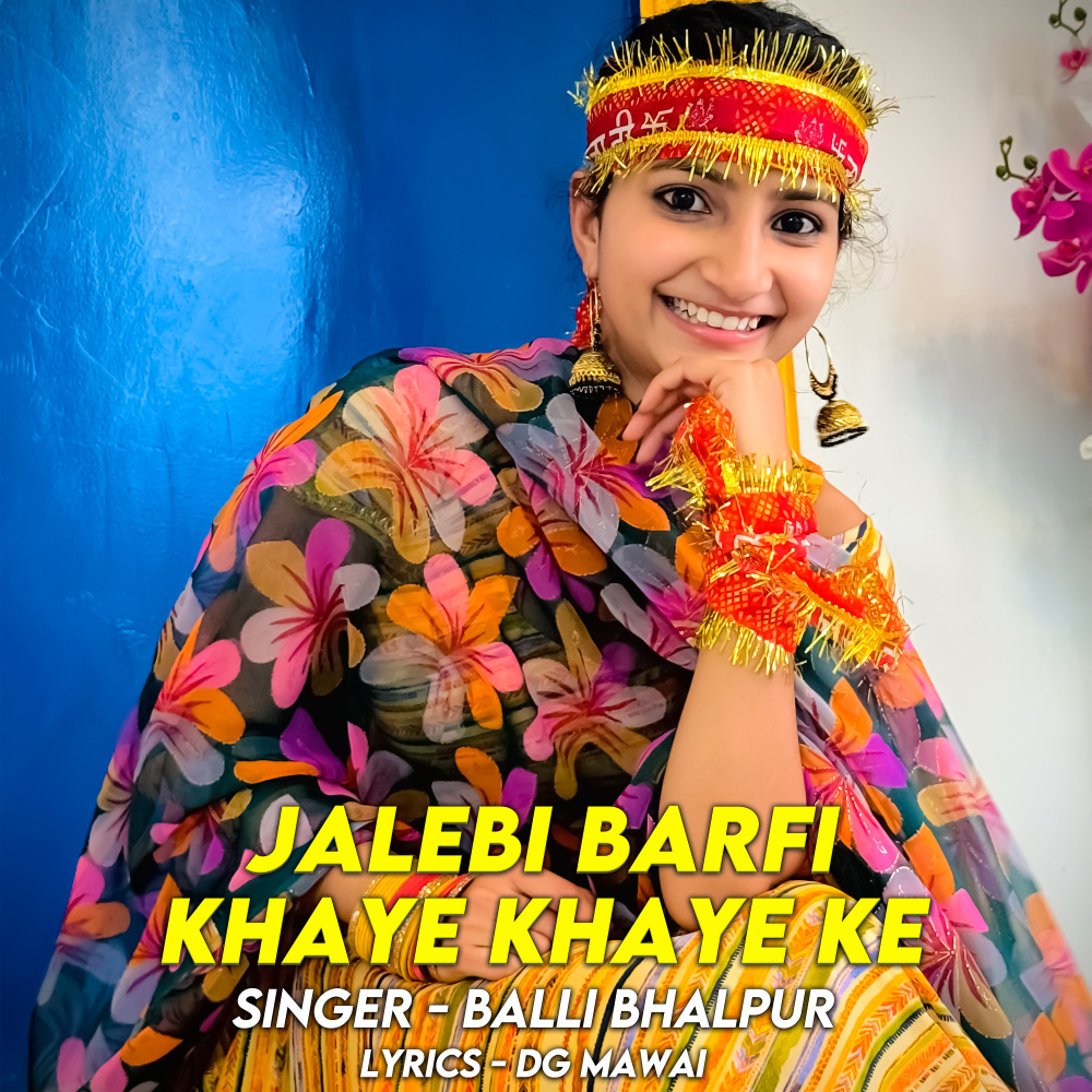 Jalebi Barfi Khaye Khaye Ke