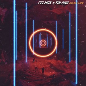 ดาวน์โหลดและฟังเพลง Solar Flare (Explicit) พร้อมเนื้อเพลงจาก Felmax