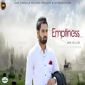 ดาวน์โหลดและฟังเพลง Emptiness พร้อมเนื้อเพลงจาก Aman Dhillon